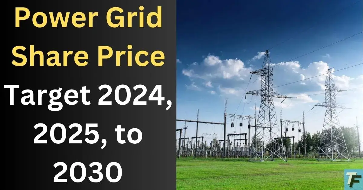 Power Grid Share Price Target 2024, 2025, to 2030 Trend Friend