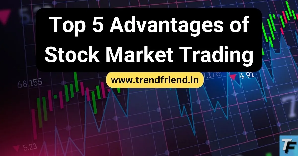 advantages of stock market trading